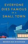 Everyone Dies Famous in a Small Town Main