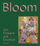 Bloom: Art, Flowers and Emotion
