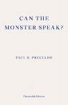Can the Monster Speak?: A Report to an Academy of Psychoanalysts