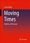 Moving Times: Mobility of the future 1st ed. 2022