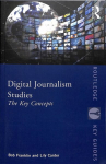 Digital Journalism Studies: The Key Concepts