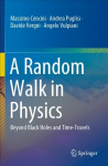 Random Walk in Physics: Beyond Black Holes and Time-Travels 1st ed. 2021