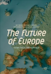 Future of Europe: Views from the Capitals 1st ed. 2019