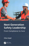 Next Generation Safety Leadership: From Compliance to Care
