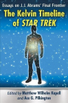 Kelvin Timeline of Star Trek: Essays on J.J. Abrams' Final Frontier
