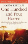 One Hundred and Four Horses: A Family Forced to Run. The Horses They Had to Save. An Epic Journey to Freedom.
