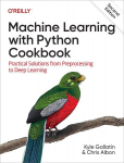 Machine Learning with Python Cookbook: Practical Solutions from Preprocessing to Deep Learning, 2nd Revised edition