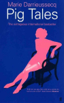 Pig Tales: A Novel of Lust and Transformation Main