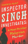 Inspector Singh Investigates: A Most Peculiar Malaysian Murder: Number 1 in series, Most Peculiar Malaysian Murder