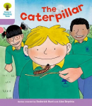 Oxford Reading Tree: Level 1plus: Decode and Develop: The Caterpillar