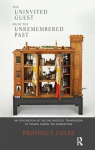 Uninvited Guest from the Unremembered Past: An Exploration of the Unconscious Transmission of Trauma Across the Generations