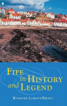 Fife in History and Legend Reissue