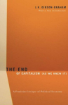 End Of Capitalism (As We Knew It): A Feminist Critique of Political Economy