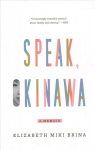 Speak, Okinawa: A Memoir
