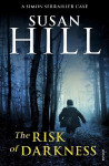 Risk of Darkness: Discover book 3 in the bestselling Simon Serrailler series