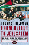 From Beirut to Jerusalem: One Mans Middle Eastern Odyssey 2nd Revised edition