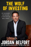 Wolf of Investing: My Playbook for Making a Fortune on Wall Street