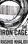 Iron Cage: The Story of the Palestinian Struggle for Statehood