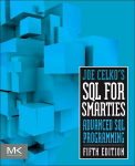 Joe Celko's SQL for Smarties: Advanced SQL Programming 5th edition