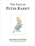 Tale Of Peter Rabbit: The original and authorized edition