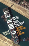 Taking Back Control?: States and State Systems After Globalism, Taking Back Control?: States and State Systems After Globalism