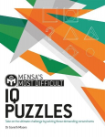 Mensas Most Difficult IQ Puzzles: Take on the ultimate challenge by solving these demanding conundrums, Mensas Most Difficult IQ Puzzles: Take on the ultimate challenge by solving these demanding conundrums