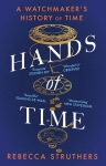 Hands of Time: A Watchmakers History of Time. An exquisite book - STEPHEN FRY, Hands of Time: A Watchmakers History of Time. An exquisite book - STEPHEN FRY