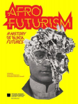 Afrofuturism: A History of Black Futures, Afrofuturism: A History of Black Futures