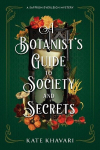 A Botanists Guide to Society and Secrets, A Botanists Guide to Society and Secrets