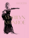 Marilyn Monroe: Icons of Style, for Fans of Megan Hess, the Little Books of Fashion and the Complete Catwalk Collections, Marilyn Monroe: Icons of Style, for Fans of Megan Hess, the Little Books of Fashion and the Complete Catwalk Collections
