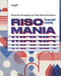 Risomania: The New Spirit of Printing, Risomania: The New Spirit of Printing