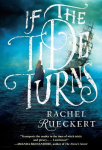 If the Tide Turns: A Thrilling Historical Novel of Piracy and Life After the Salem Witch Trials, If the Tide Turns: A Thrilling Historical Novel of Piracy and Life After the Salem Witch Trials