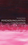 Psycholinguistics: A Very Short Introduction, Psycholinguistics: A Very Short Introduction