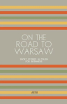 On the Road to Warsaw: Short Stories in Polish for Beginners, On the Road to Warsaw: Short Stories in Polish for Beginners
