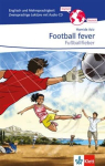 Football Fever - Fu&szlig;ballfieber. Zweisprachige Lekt&uuml;re Englisch-Deutsch mit Audio-CD f&uuml;r die 7. und 8. Klasse, Football Fever - Fu&szlig;ballfieber. Zweisprachige Lekt&uuml;re Englisch-Deutsch mit Audio-CD f&uuml;r die 7. und 8. Klasse