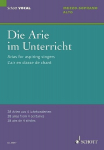 Die Arie im Unterricht: 28 Arien aus 4 Jahrhunderten. Mezzo-Sopran/Alt und Klavier., Die Arie im Unterricht: 28 Arien aus 4 Jahrhunderten. Mezzo-Sopran/Alt und Klavier.