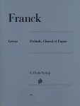 Franck, C&eacute;sar - Pr&eacute;lude, Choral et Fugue: Instrumentation: Piano solo, Franck, C&eacute;sar - Pr&eacute;lude, Choral et Fugue: Instrumentation: Piano solo