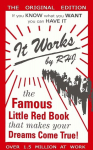 It Works: The Famous Little Red Book That Makes Your Dreams Come True!, It Works: The Famous Little Red Book That Makes Your Dreams Come True!