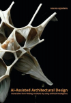 AI-Assisted Architectural Design: Generative form-finding methods by using artificial intelligence, AI-Assisted Architectural Design: Generative form-finding methods by using artificial intelligence