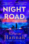 Night Road: A Heart-wrenching Story from the Worldwide Bestselling Author of The Women, Night Road: A Heart-wrenching Story from the Worldwide Bestselling Author of The Women