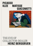 Picasso, Klee, Matisse, Giacometti: The Eye of Collector-Dealer Heinz Berggruen, Masterpieces from Museum Berggruen, Picasso, Klee, Matisse, Giacometti: The Eye of Collector-Dealer Heinz Berggruen, Masterpieces from Museum Berggruen