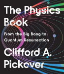 The Physics Book: From the Big Bang to Quantum Resurrection, The Physics Book: From the Big Bang to Quantum Resurrection