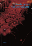 Claudia Larcher: Hallucinations, Claudia Larcher: Hallucinations