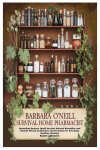 Barbara ONeill Survival Home Pharmacist: Revealing Barbara Oneill Ancient Natural Remedies and Holistic Herbal Antibiotics and Formulas for Everyday Healthy Lifestyle, Barbara ONeill Survival Home Pharmacist: Revealing Barbara Oneill Ancient Natural  ...