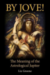 By Jove! The Meaning of the Astrological Jupiter, By Jove! The Meaning of the Astrological Jupiter
