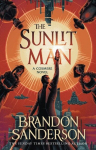 The Sunlit Man: A Stormlight Archive Companion Novel, The Sunlit Man: A Stormlight Archive Companion Novel