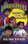 The Vanquishers: Secret of the Reaping, The Vanquishers: Secret of the Reaping