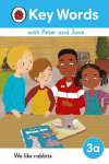 Key Words with Peter and Jane Level 3a - We Like Rabbits, Key Words with Peter and Jane Level 3a - We Like Rabbits
