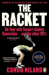 The Racket: On Tour with Tenniss Golden Generation - and the other 99%, The Racket: On Tour with Tenniss Golden Generation - and the other 99%