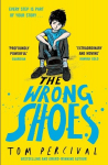 The Wrong Shoes: The vital new novel from the bestselling creator of Big Bright Feelings, The Wrong Shoes: The vital new novel from the bestselling creator of Big Bright Feelings